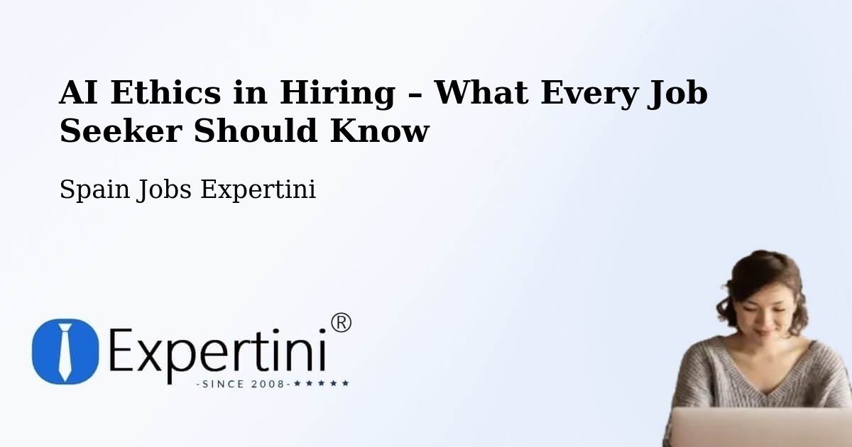 AI Ethics in Recruitment & Hiring – Echo - Echo, Spain Jobs Expertini
